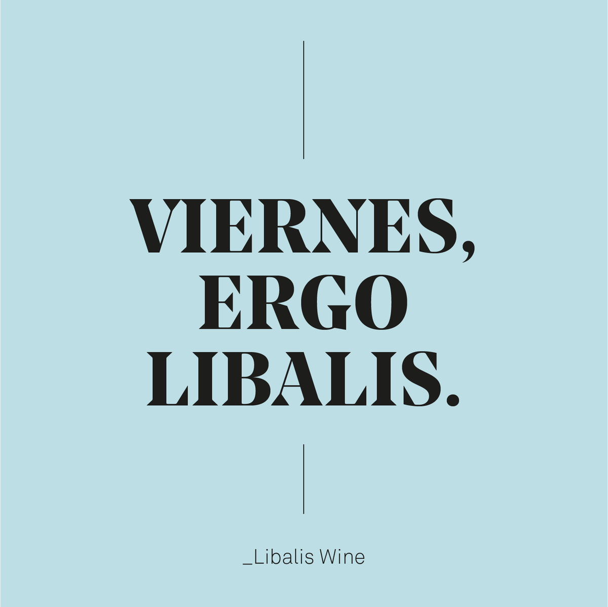 libaliswine's tweet photo. Como filosofía, nunca descartes un buen #vino. #Libalis #DemocraticWines #wine #winelovers https://t.co/RU3VCWjBCo
