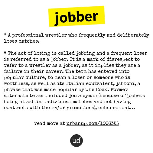 Urban Dictionary on Twitter "jobber * A professional wrestler who