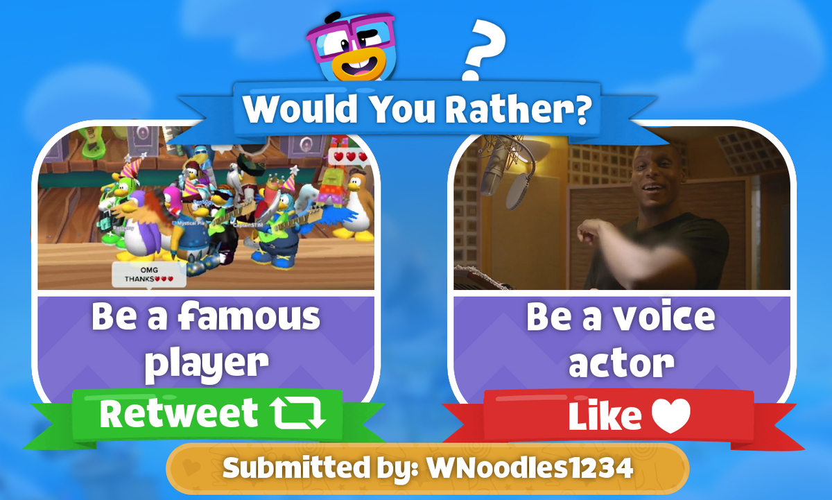 WYRCPI's tweet photo. Would You Rather? #7 (Submitted by: @WNoodles1234)

Retweet if you wanna be a famous player

Like if you wanna be a voice actor https://t.co/TM2MPSzuOb
