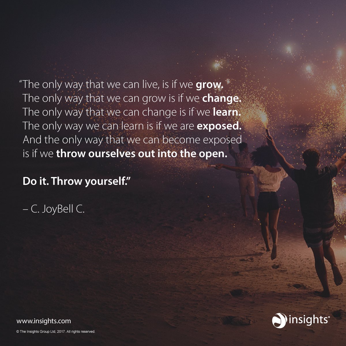 You won't achieve anything in your comfort zone ...