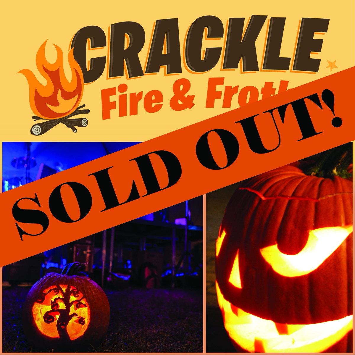CRACKLE, Fire &amp; Froth tickets are SOLD OUT!