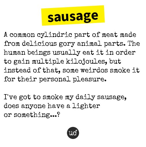 Urban Dictionary on Twitter "sausage A common cylindric part of meat