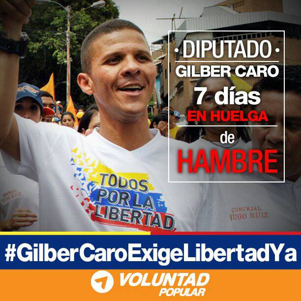 7 días,  7 días, 7 días cumple hoy el diputado <a href="/gilbercaro/">Gilber Caro</a> en huelga de hambre. ¡Renunció a ingerir alimentos para recuperar su libertad!