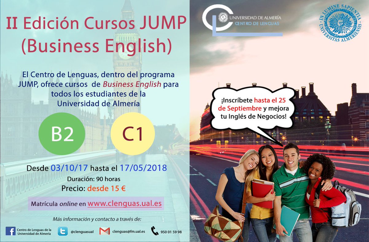 II EDICIÓN CURSOS JUMP (BUSINESS ENGLISH) estudiantes  UAL.<a href="/ualmeria/">Universidad de Almería</a> B2 y C1. Plazas limitadas
90h [ 3/10/17 al 17/05/18]
Precio: SÓLO 15 €