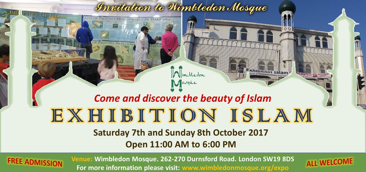 WimbledonMosque's tweet photo. Join us @WimbledonMosque 7th/8th Oct for upcoming expo on #Islam. Don't let #London #ParsonsGreen attack disunite us https://t.co/XPtIxwtPus https://t.co/4z7gkcEUgK