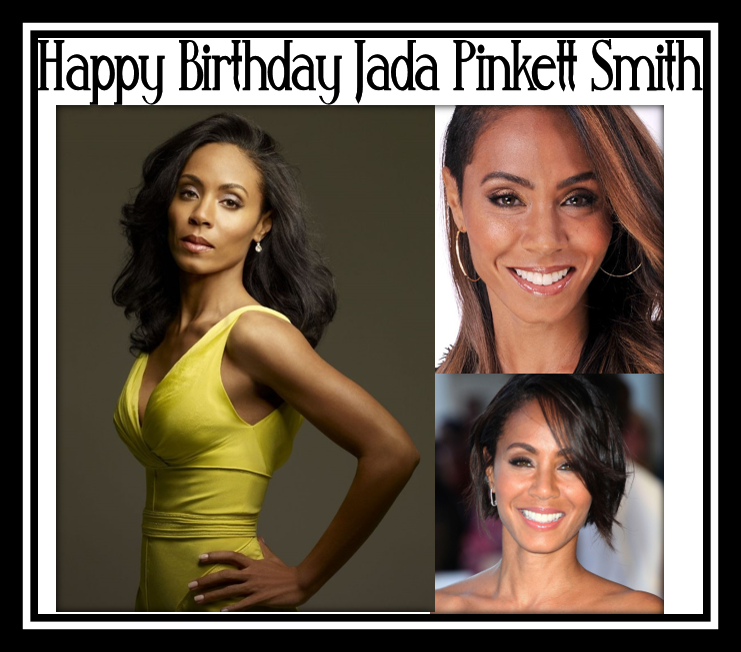 Happy Birthday Jada Pinkett Smith 