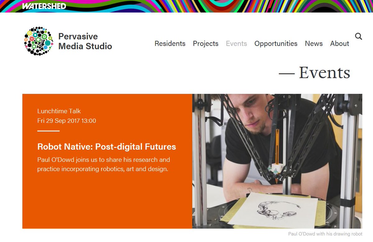 catch researcher @PaulJODowd talking about his research... Robot Native: Post-digital Futures Fri 29 Sep 2017 13:00 <a href="/PMStudioUK/">Pervasive Media Studio</a>