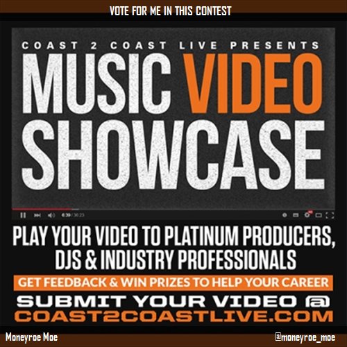 MONEYROEMOE's tweet photo. Just voted for @moneyroe_moe to perform at #Music Video Showcase 5/8/17! https://t.co/8bJ2piKX6a #Coast2Coast https://t.co/CMeumpH0RM