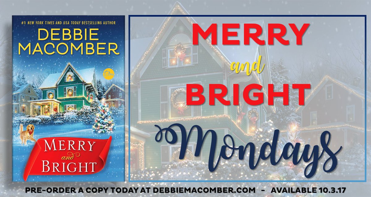 debbiemacomber's tweet image. It’s MERRY AND BRIGHT Monday! RT for a chance to win a signed advance copy.