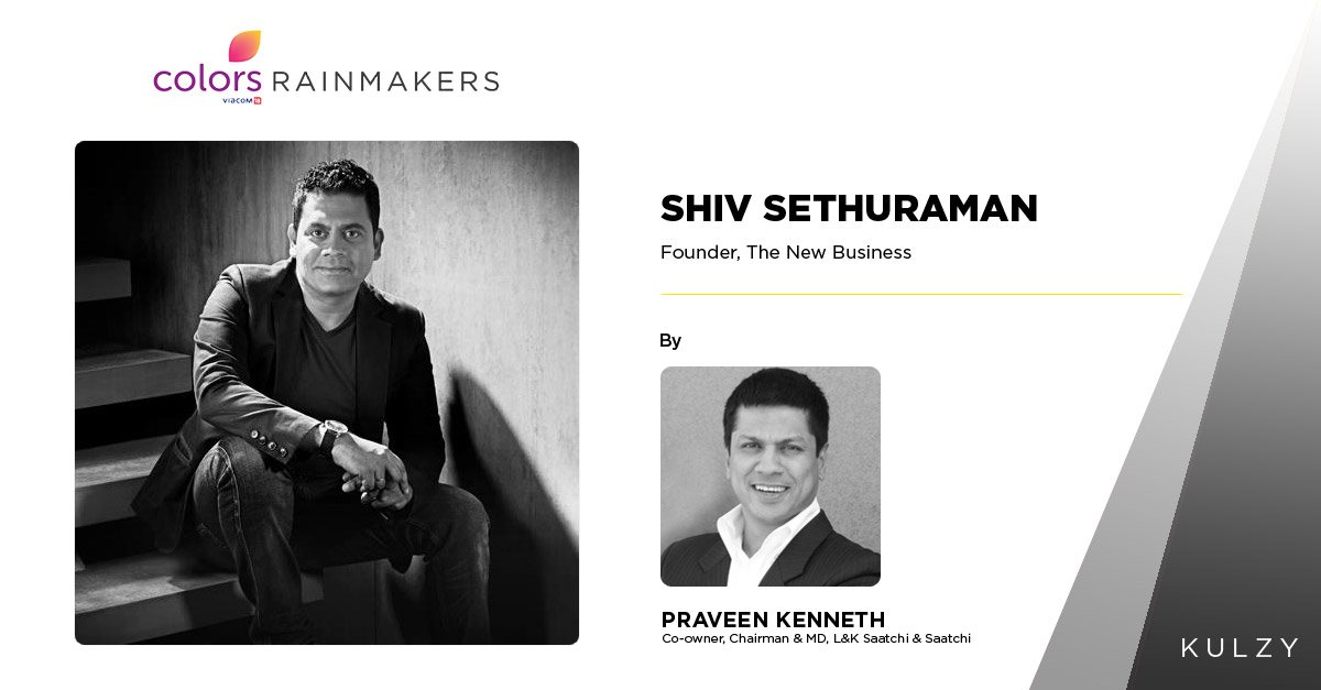 KulzyNetwork's tweet photo. #ColorsRainmakers on @shivsethuraman,Founder,The New Business by @praveenkenneths,Co-owner,Chairman & MD,@LKSaatchi https://t.co/aYV6bSeB4p https://t.co/IqTr3mAqn1