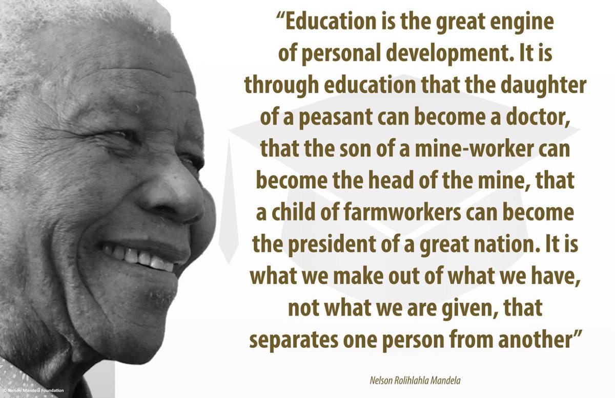 NelsonMandela's tweet image. "Education is the great engine of personal development. It is through education that the daughter of a peasant can become a doctor, that..."