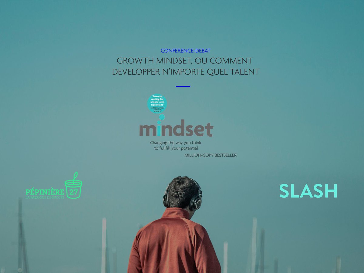 Event #GrowthMindset en partenariat avec @Slash_on à Pépinière 27 le 22/09 9h30 ➡️ Inscription gratuite goo.gl/Aa1dnM #startup