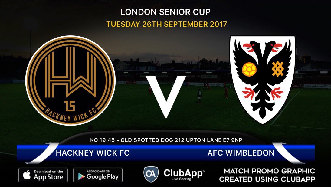 HackneyWickFC's tweet image. Tuesday 26th Sep @HackneyWickFC take on professionals @AFCWimbledon in the @LondonFA Senior Cup 7.45om kick Old Spotted Dog E7 9BP £5 adults
