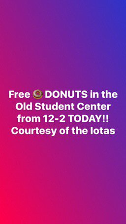 Come help the Iotas celebrate their Founders Day &amp; Get a FREE donut today in the Old Student Center from 12-2pm