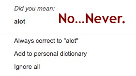 When you use "a lot" in a sentence on your Google Doc and Google adds a red squiggly line to indicate a misspelling...