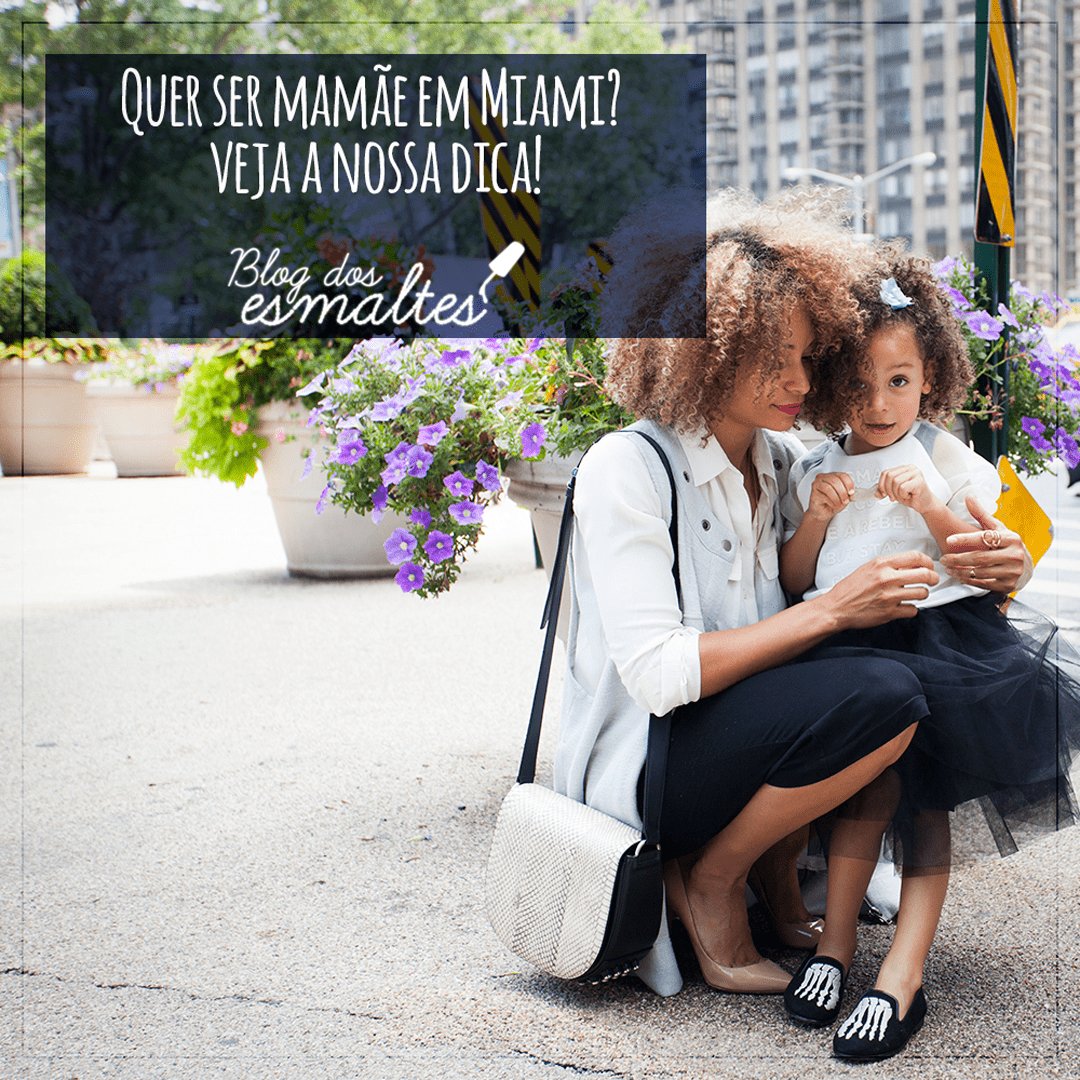 Quer ser mamãe em Miami? veja a nossa dica. 4et.us/jonY7A