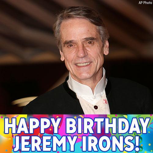 Happy Birthday to British actor Jeremy Irons! 