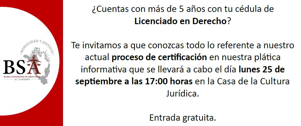 ¿Cuentas con más de 5 años con tu #cédula de #Licenciado en #Derecho? #ConsejodeCertificación de #BSA en #CasadelaCulturaJurídica #Sonora