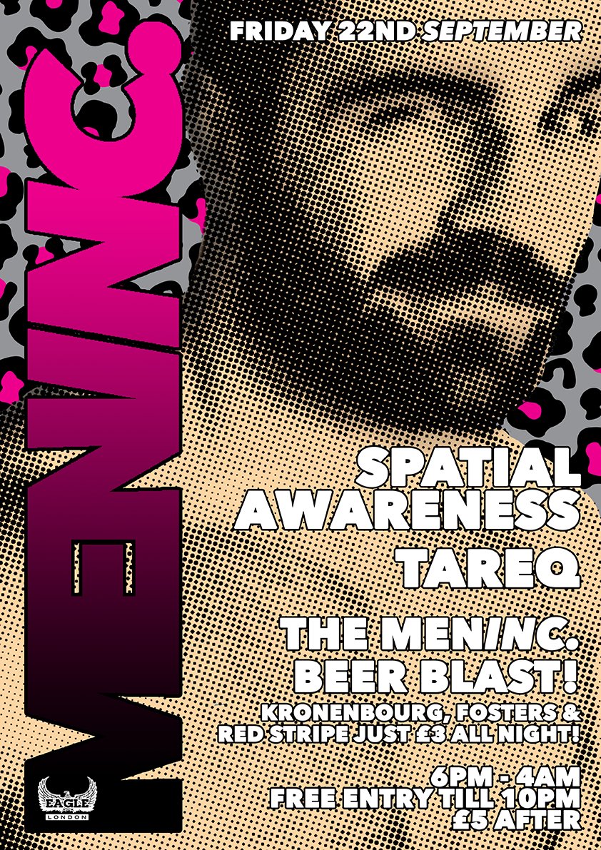 Meninc at the Eagle london this friday music Special Awareness and Tareq!
*BEER BLAST!* Fosters, Kronenbourg, Red Stripe £3 ALL NIGHT!
