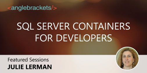 Anglebrackets_'s tweet photo. Featured session: "SQL SERVER CONTAINERS FOR DEVELOPERS" by @julielerman #SQLServer #Containers https://t.co/XnG16dWnlj https://t.co/HYqFUSoxB9