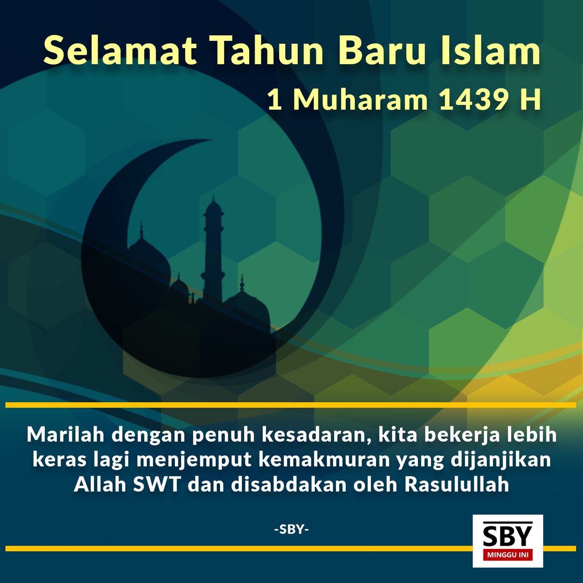 S B Yudhoyono On Twitter Selamat Tahun Baru Islam 1 Muharam 1439