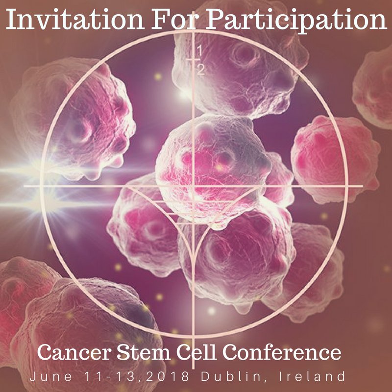 CancerStemCell's tweet image. Invitation for Participation @CancerStemCell Conference June 11-13, 2018 at Dublin, Ireland: For details see: cancerstemcells.alliedacademies.com
