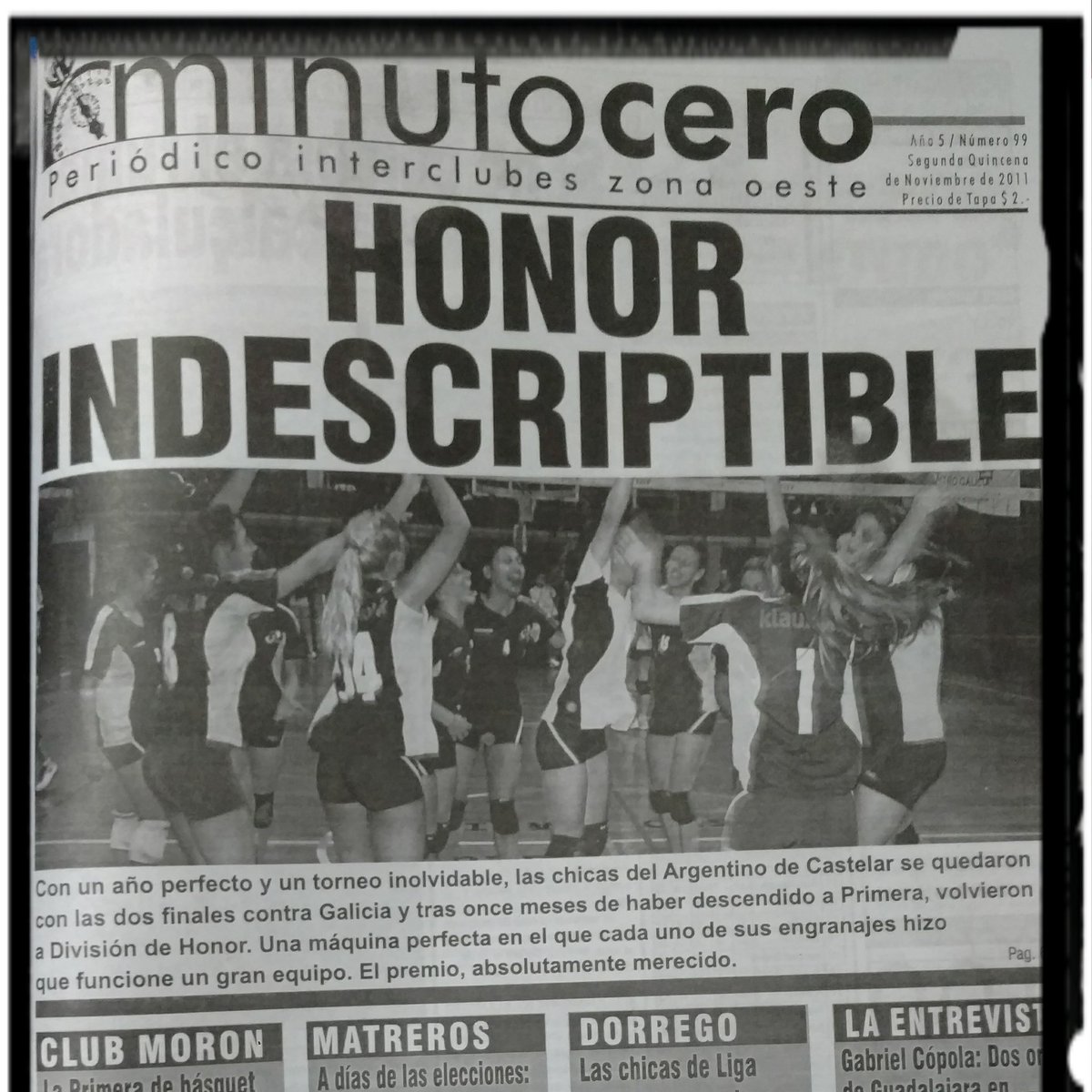 A fines de noviembre de 2011 reflejamos en <a href="/MinutoCeroOK/">Minuto Cero</a> el último ascenso del <a href="/AcVoley/">Arg de Castelar</a> a #DivisionDeHonor. Las chicas repitieron la hazaña.
