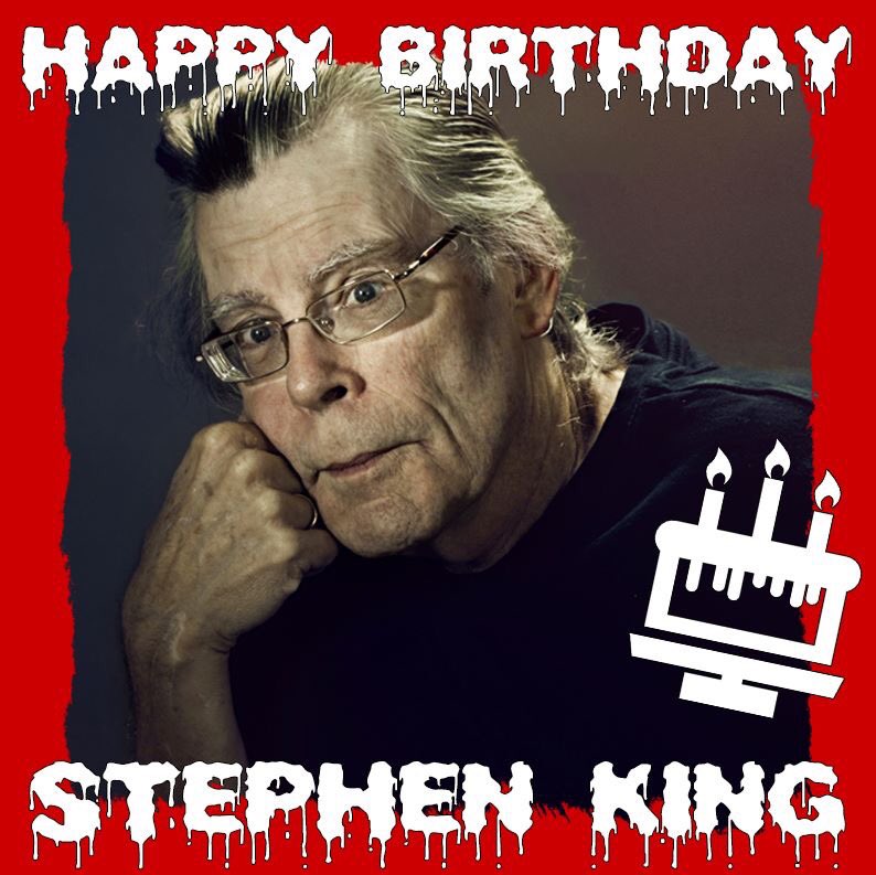 Happy birthday to best author of horror all time Mr Stephen King                             