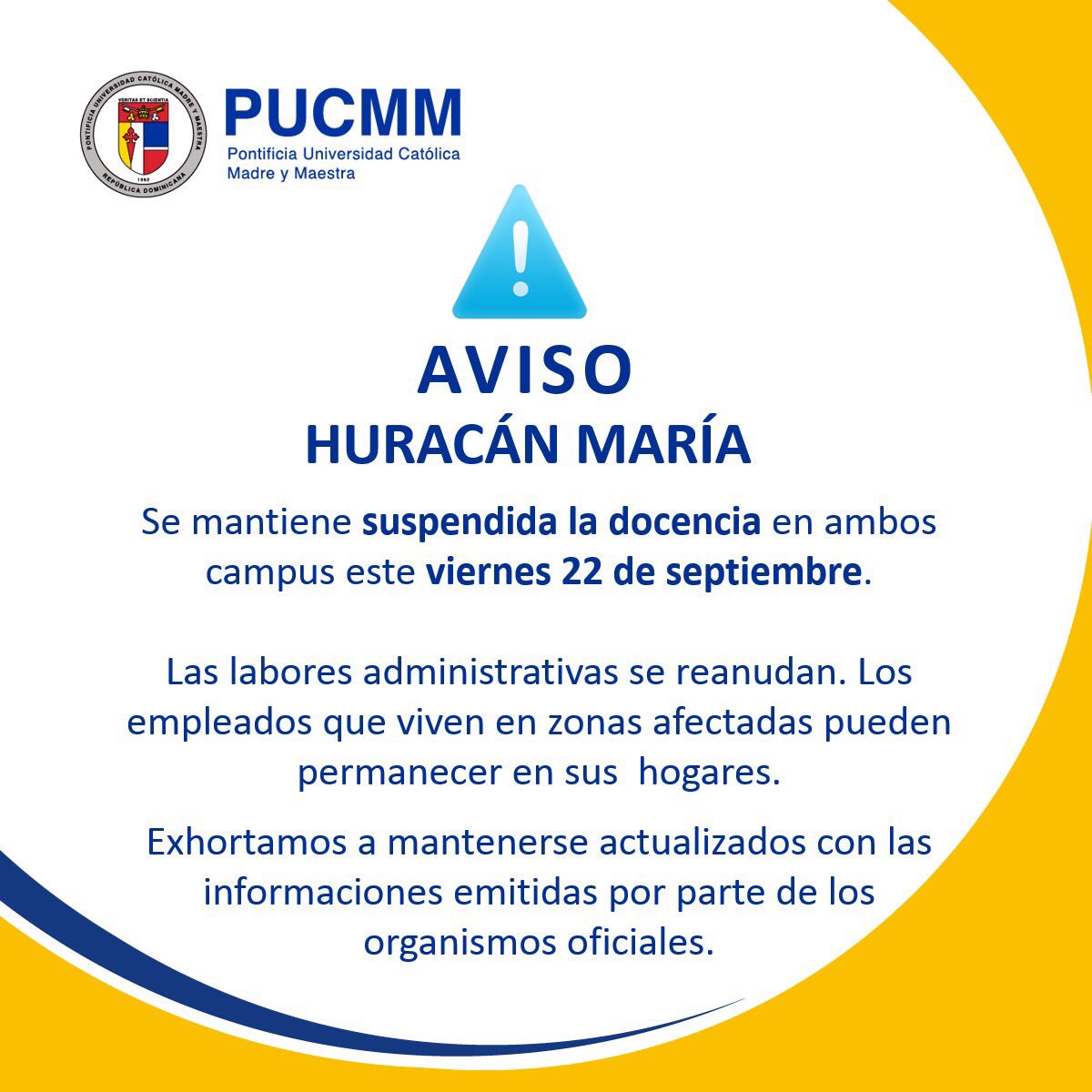 PUCMM's tweet photo. Debido a efectos del #HuracánMaría, se mantiene suspendida la docencia este 22 de septiembre. Las labores administrativas se reanudan. https://t.co/35Jg0h6tlc
