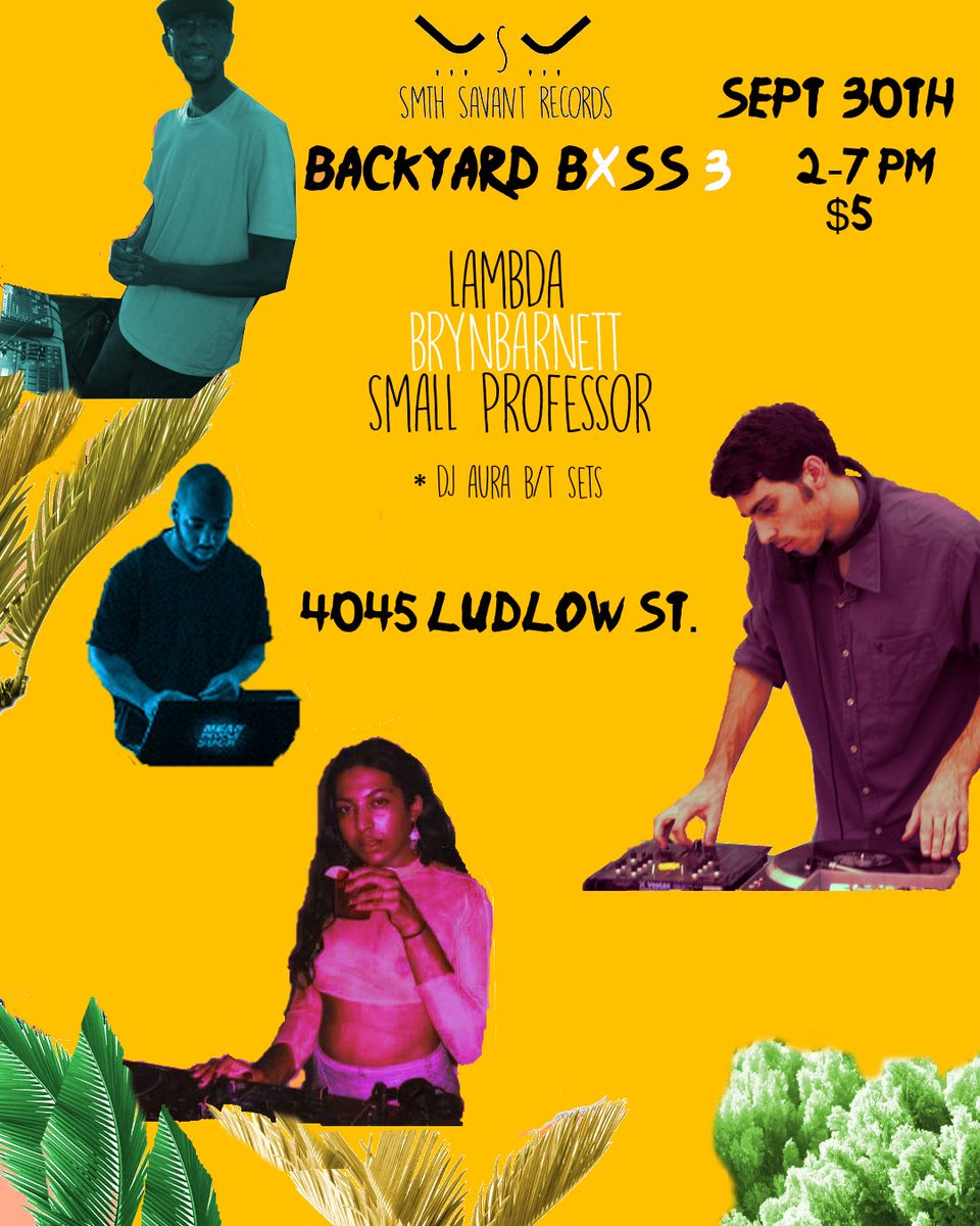 smthsavant's tweet photo. Backyard Bxss 3 feat. Small Professor, BrynBarnett and Lambda. Sept 30th, 2-7pm. #backyardbxss #beatheads #bbq #philly #smthsavant https://t.co/GJdtyXcO2Y