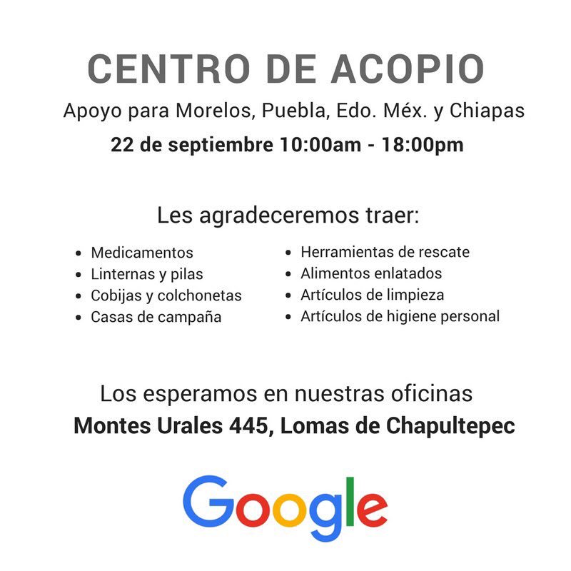googlemexico's tweet photo. Activamos centro de acopio en apoyo a Morelos, Puebla, Edo. De México y Chiapas. Necesitamos de tu ayuda. https://t.co/aTzu68xpec