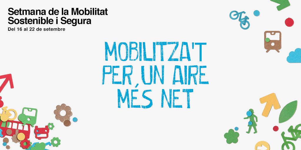 Setmana de la Mobilitat Sostenible i Segura: pacifiquem la ciutat, millorem la qualitat de l’aire, millorem la salut bit.ly/MobilitatSM17