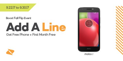 The Boost Fall Flip Event is here! Add a line and get a free Moto E4 + your first month free. boost.co/1M5Z6q6