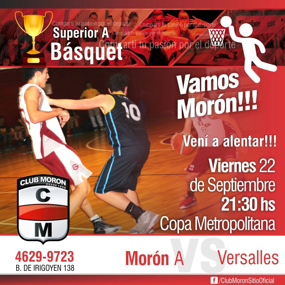 Acompaña a los planteles superiores de Basquet y Voley.  *VAMOS MORÓN!!!*