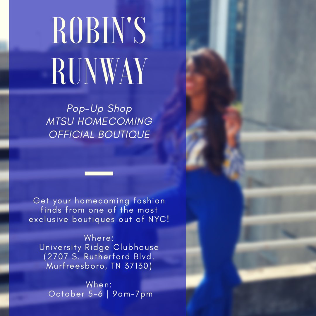 RobinRachae's tweet photo. #MTSU, @RobinsRunway will be your official boutique for #MTSUHC2K17!! Meet me at the pop-up shop! | #mtsu17 #mtsu18 #mtsu19 #mtsu20 https://t.co/m18JIeAM9i