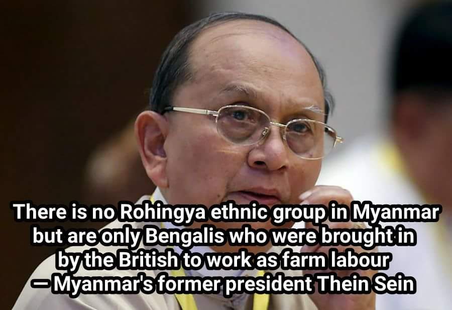 There is no Rohingya ethnic group in Myanmar but are only Bengalis who were brought in by the British to work as farm labour