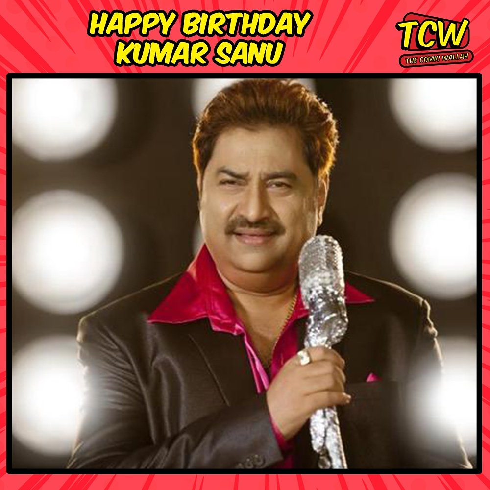 Happy Birthday Kumar Sanu. 