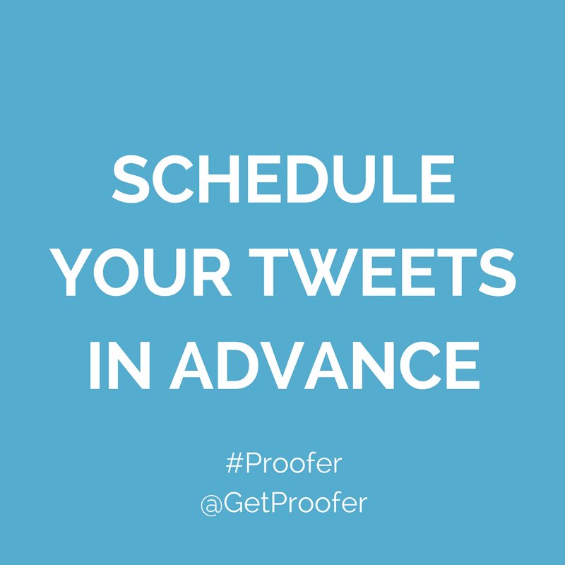GetProofer's tweet photo. Schedule your #tweets in advance so you don't need to worry & can concentrate on other things #GetProofer https://t.co/WigTswWEya