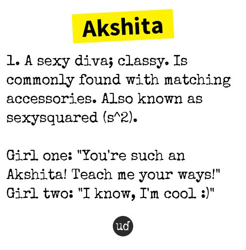 Dictionary on Twitter: "@Akshitaforyou Akshita: 1. A sexy diva; classy. Is commonly found with matchi... https://t.co/ohIdYD3Mc5 https://t.co/ajVcnkEPEp" / Twitter