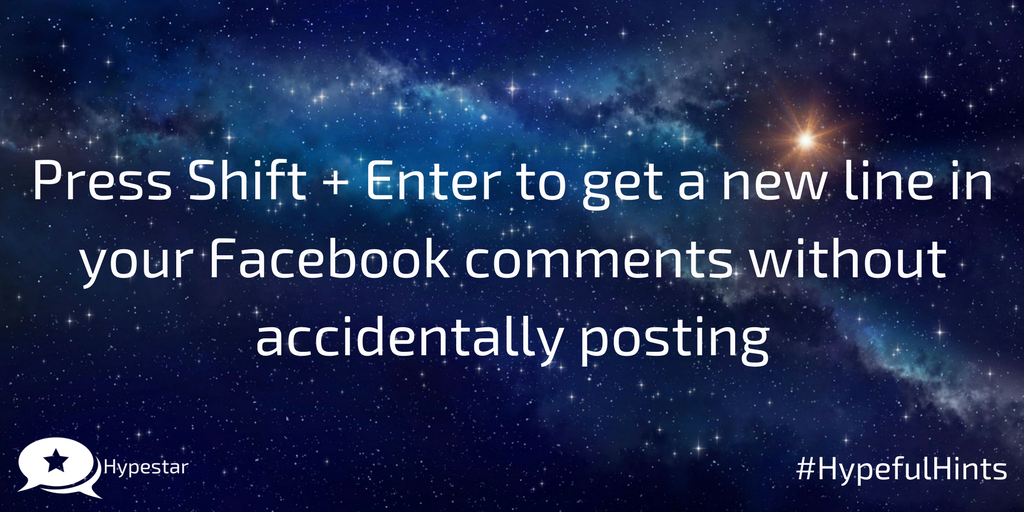 HypestarUK's tweet photo. Press Shift + Enter to get a new line in your Facebook comments without accidentally posting #Facebook #HypefulHints https://t.co/vSrgog1asu