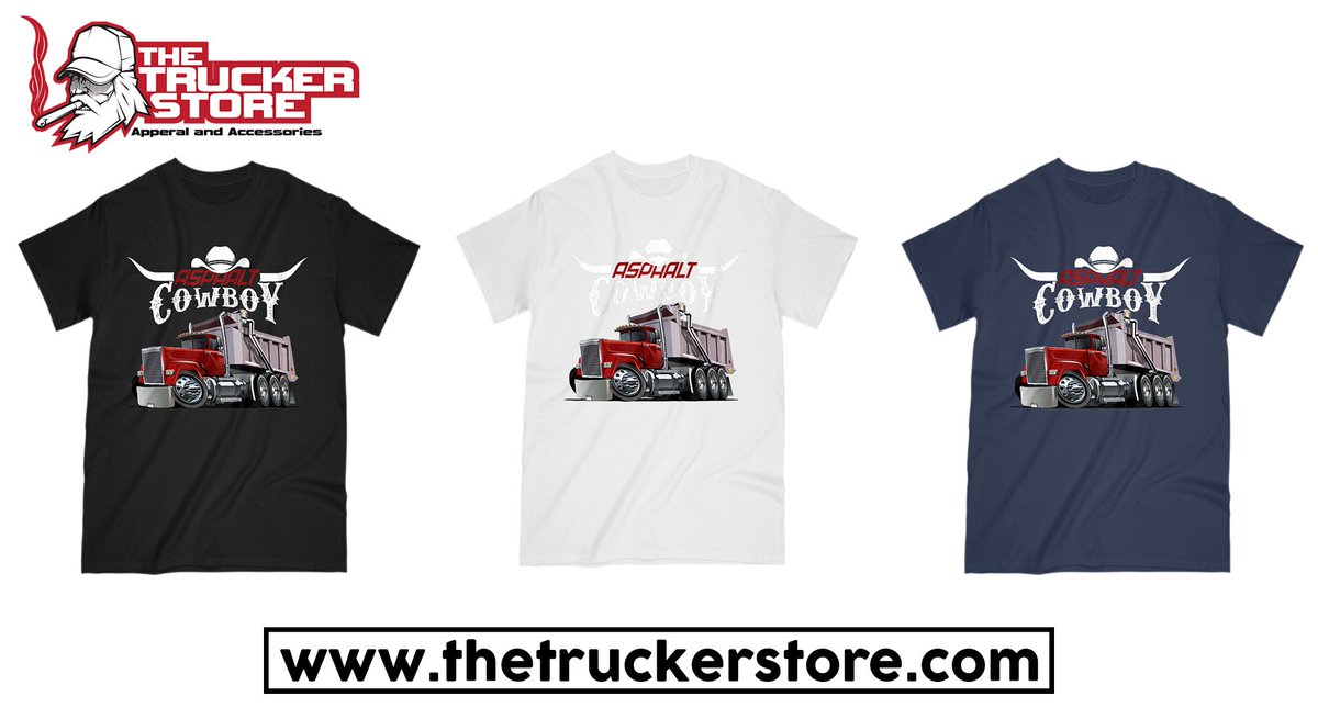TruckDriverGo's tweet photo. Our New Exclusive Asphalt Cowboy Dump #Truck T-Shirt are available in stock. 😮😍😎 Which one do you prefer most??? 
😎👉 https://t.co/s1tqAshp0J https://t.co/fISo37HWup