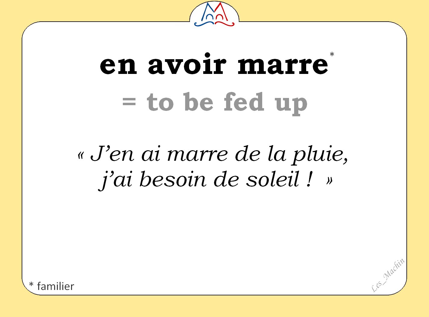 French A La Carte Learnfrench With Idioms And Colloquial Expressions J En Ai Marre De La Pluie I Am Fed Up Of The Rain T Co 10a7bpqycb Twitter