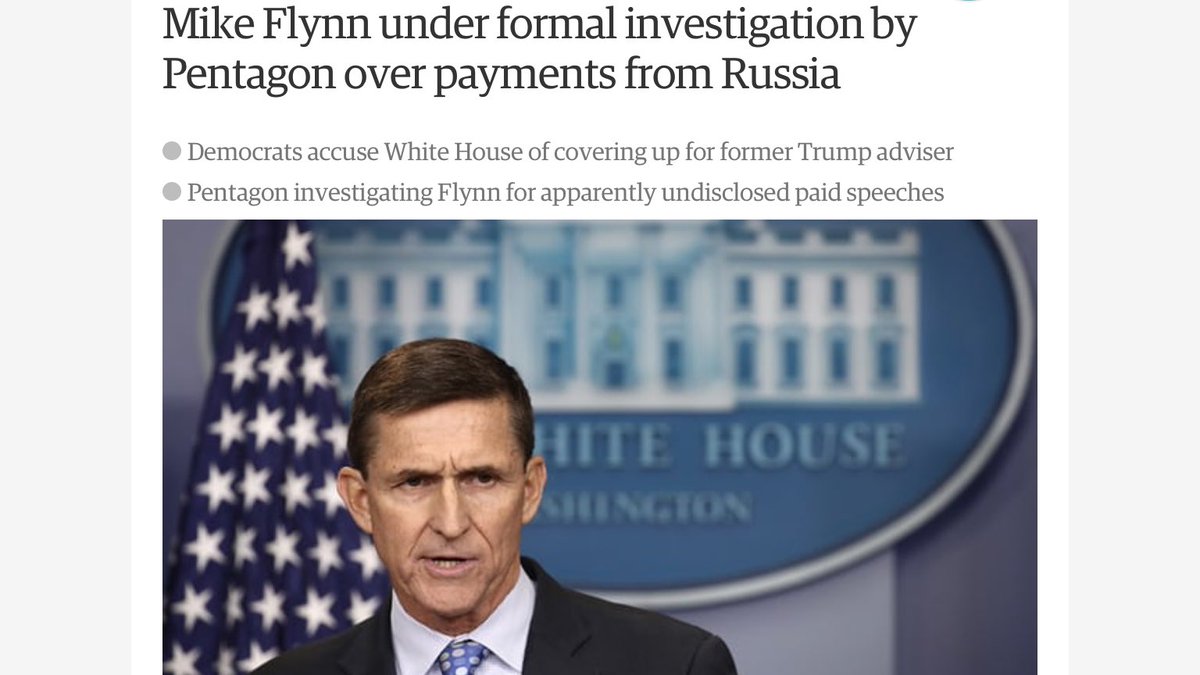 3) Flynn failed to disclose he had been paid by Russians.  https://amp.theguardian.com/us-news/2017/apr/27/mike-flynn-pentagon-formal-investigation-russia