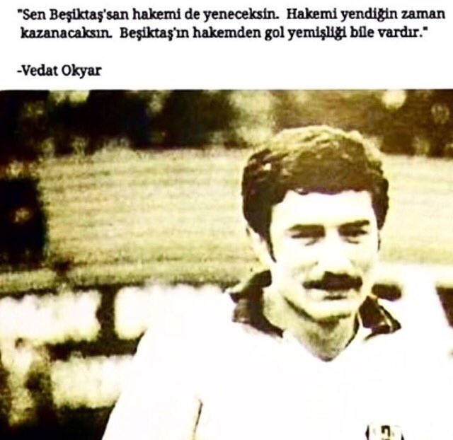 Ne güzelde söylemiş rahmetli Vedat OKYAR      Ali Palabıyık