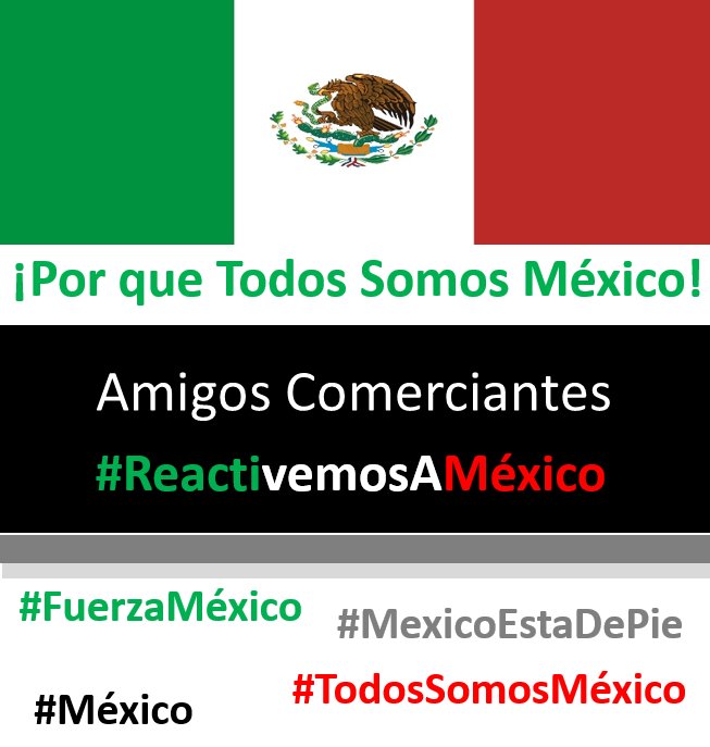 DiserenCompany's tweet photo. Porque Todos Somos México Comerciantes #ReactivemosAMéxico #FuerzaMexico #MexicoEstaDePie #México #economia @c_insurgentes #fuertemexico https://t.co/3ppliRAB92