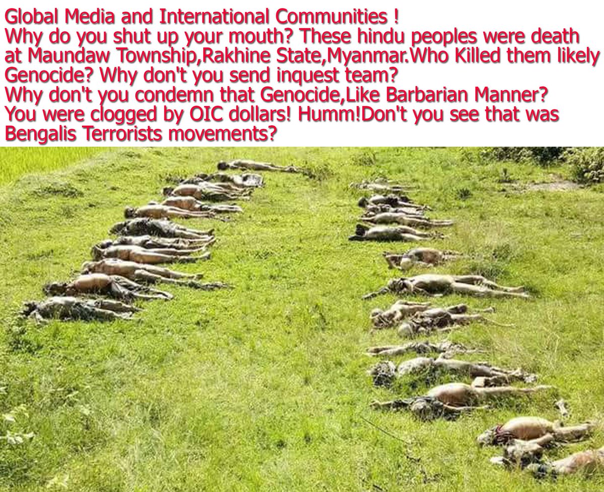 A dozen Hindu bodies 93 missing recovered,Maungdaw.93 Ye BaukGya N TangYwa villages.Who went missing attacked by Bgali terro were recovered.
