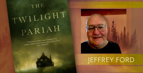 Jeffery Ford and Twilight Pariah