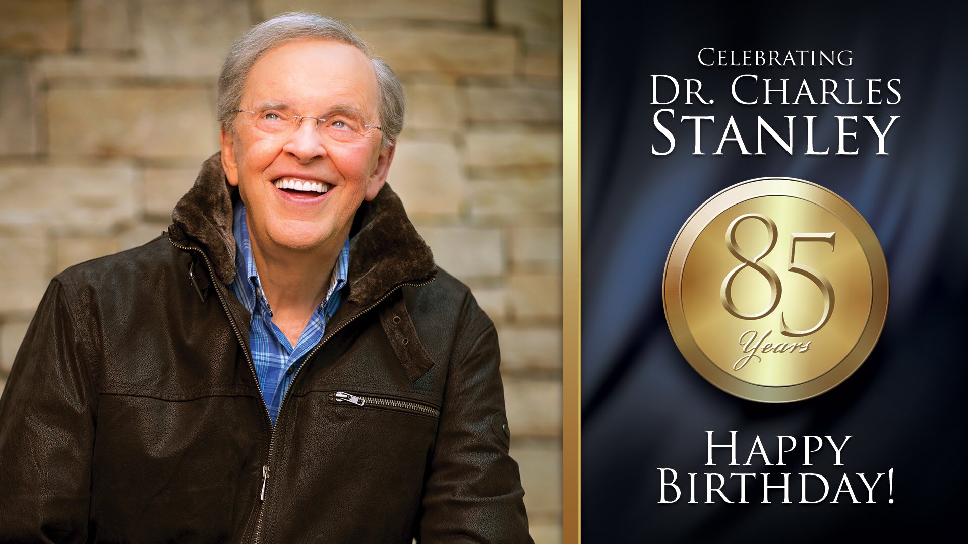 Celebrating 85 years of life! Please join us in wishing our pastor, Dr. Charles Stanley, a Happy Birthday!! 