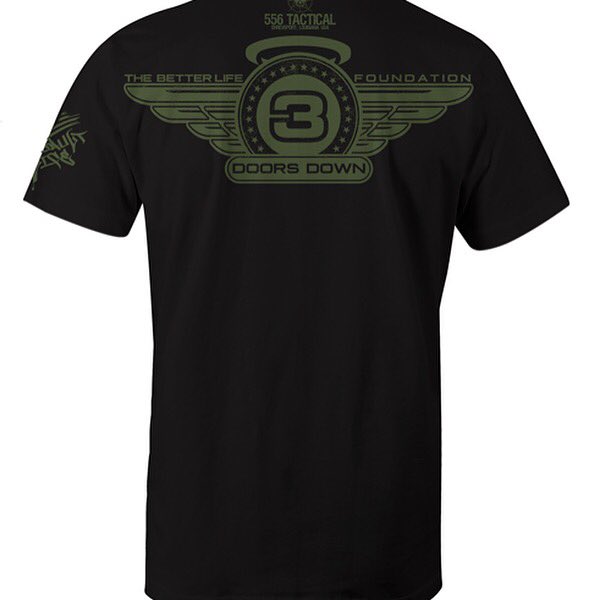 Collaboration shirt between <a href="/556tactical/">556 Tactical LLC</a> and <a href="/3doorsdown/">3 Doors Down</a> to benefit The Better Life Foundation!! Get yours NOW!!!!  instagram.com/p/BZNUSdsADqY/
