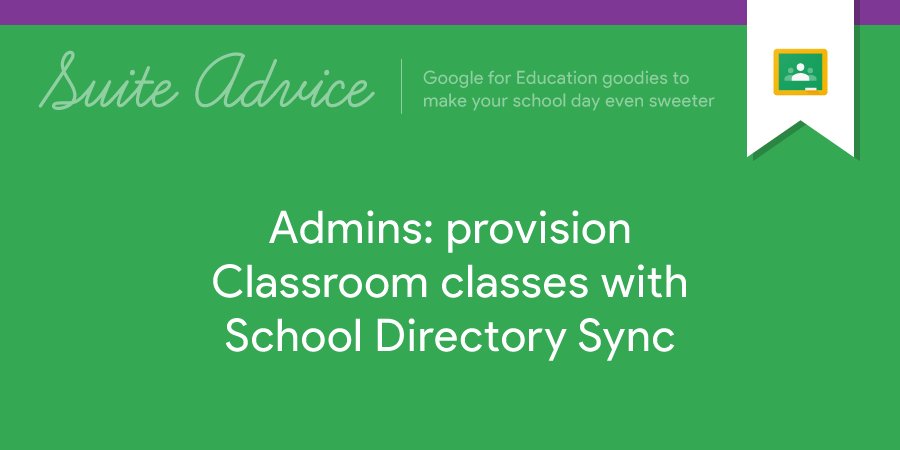 GoogleForEdu's tweet photo. Admins #DYK: you can now provision #GoogleClassroom classes with School Directory Sync https://t.co/SnoeZwjiV1 https://t.co/LB6cqxrbjQ